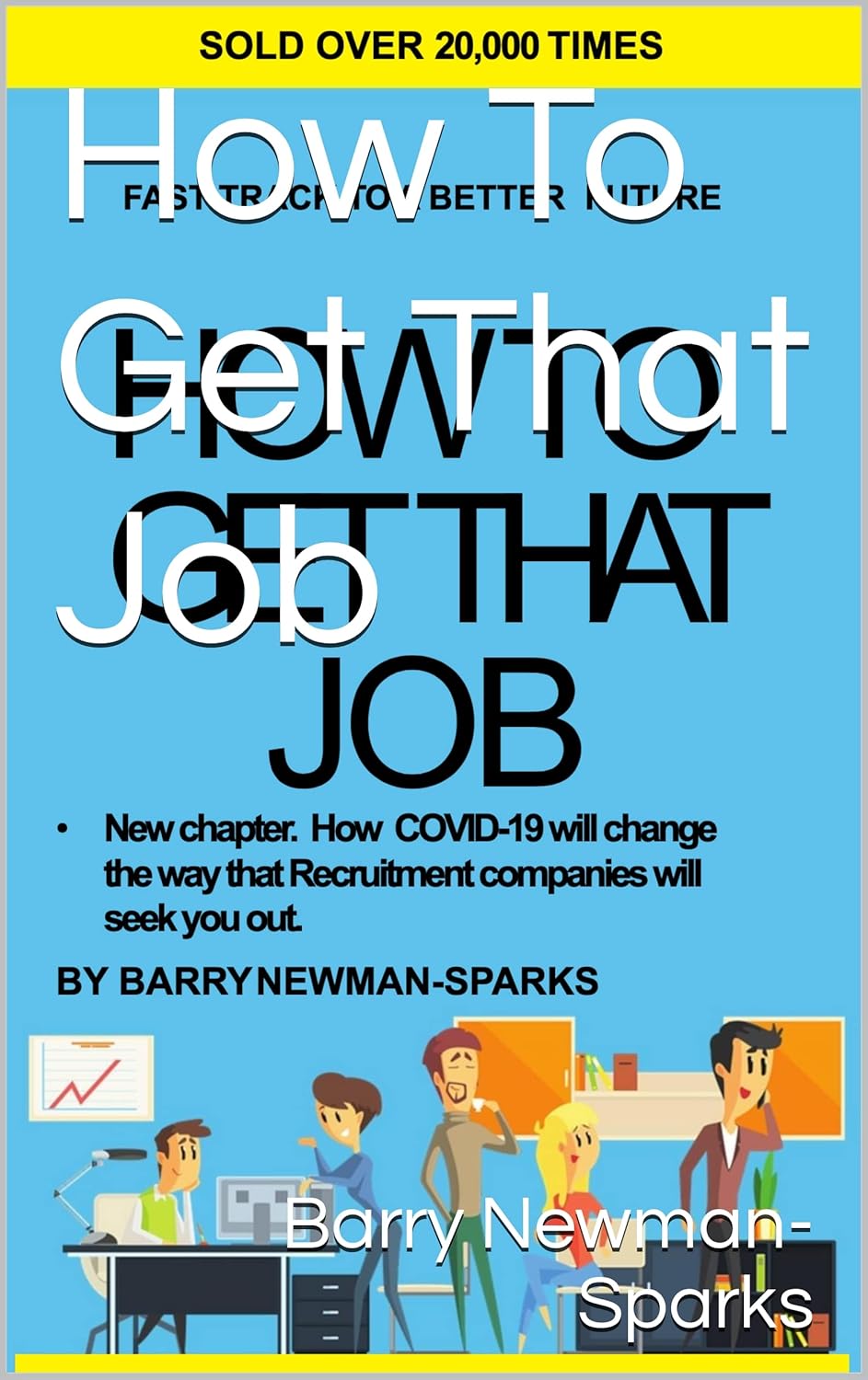 Amazon How To Get That Job EBook Newman Sparks Barry NEWMAN amazon-how-to-get-that-job-ebook-newman-sparks-barry-newman