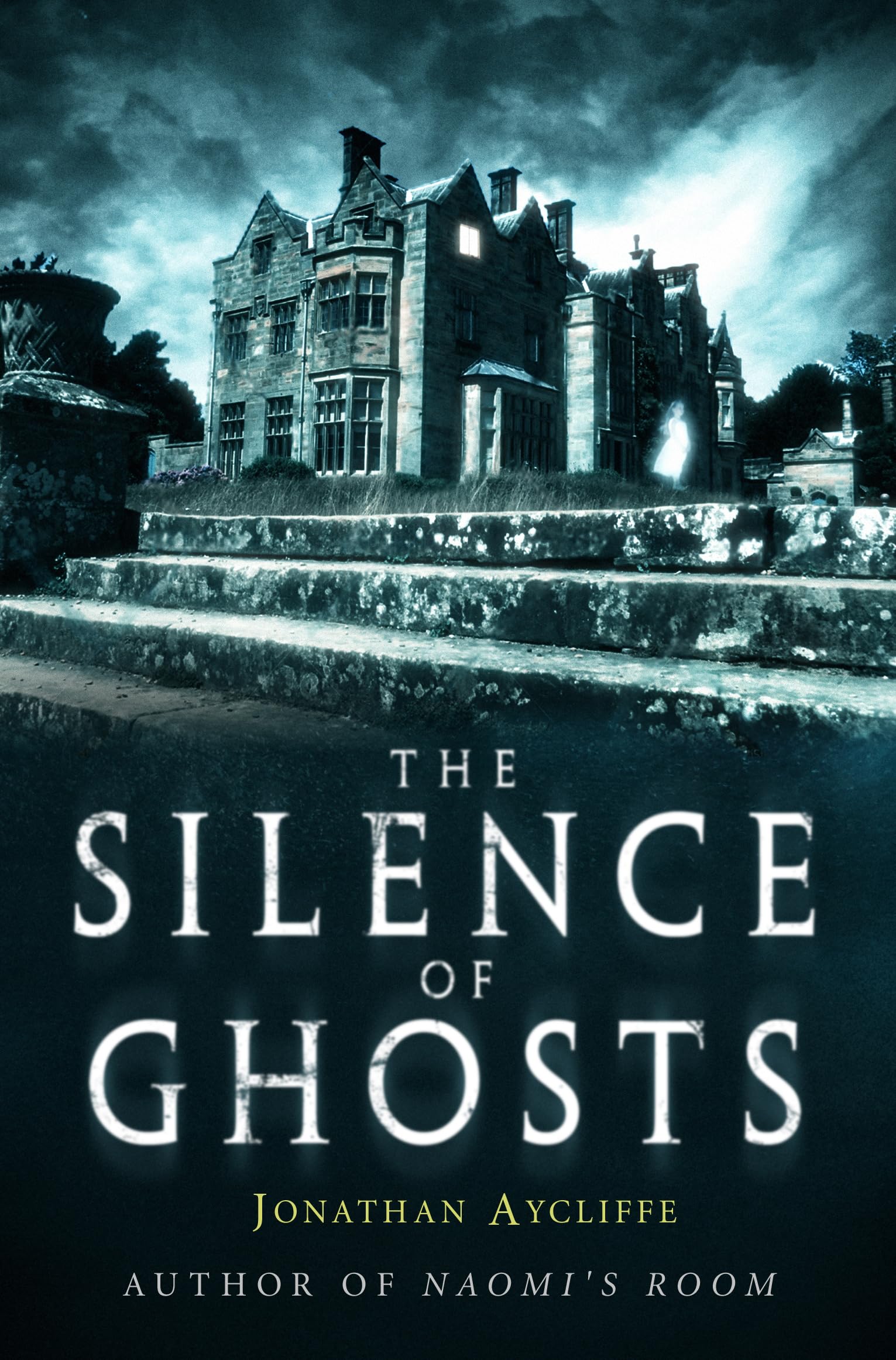 The Silence of Ghosts By Jonathan Aycliffe