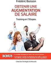 Download ***Obtenir une augmentation de salaire***: Training en 7 étapes (978-2-9701243-2-0) PDF