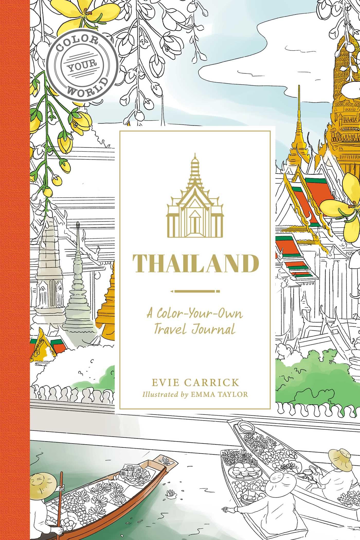 Thailand: A Color-Your-Own Travel Journal (Color Your World Travel Journal Series)