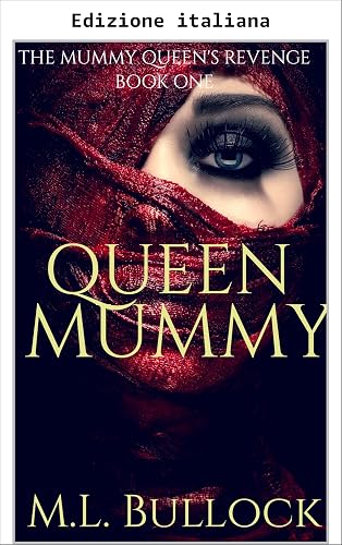 Regina mummia (La vendetta della regina mummia Vol. 1)