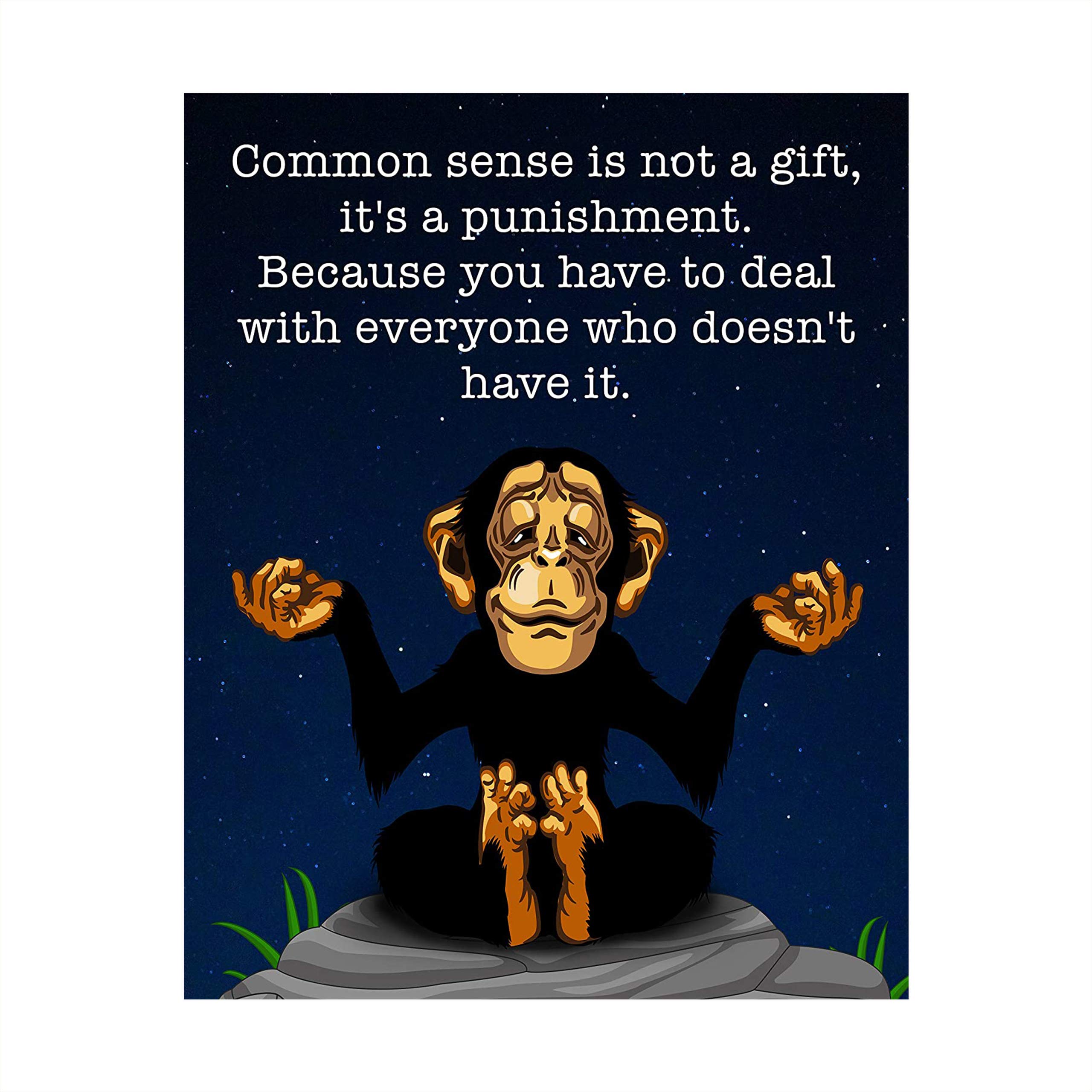 "Common Sense-Not a Gift-It's a Punishment" Funny Wall Art Decor -8 x 10" Sarcastic Yoga Chimp Print -Ready to Frame. Humorous Decoration for Home-Office-Bar-Shop-Man Cave. Fun Novelty Sign!