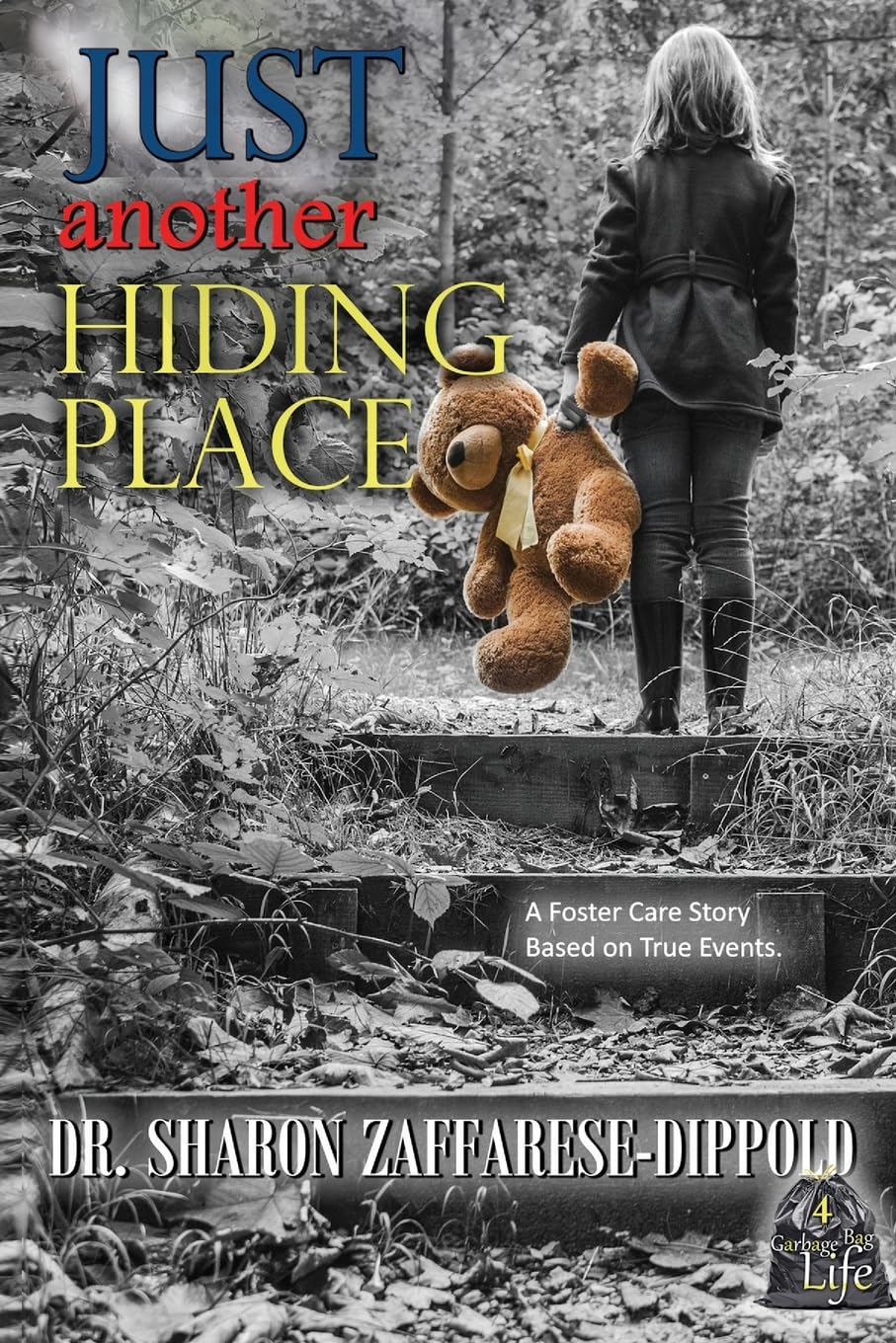 Just Another Hiding Place: A Foster Care Story Based on True Events: 4 (Garbage Bag Life)
