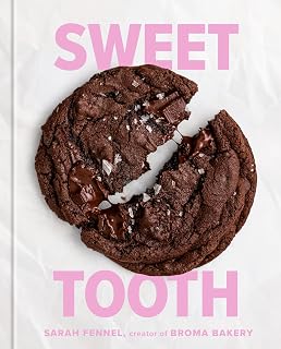 Sweet Tooth by Sarah Fennel: 100 Stunning Dessert Recipes from Broma Bakery - NYT Bestseller Baking Book