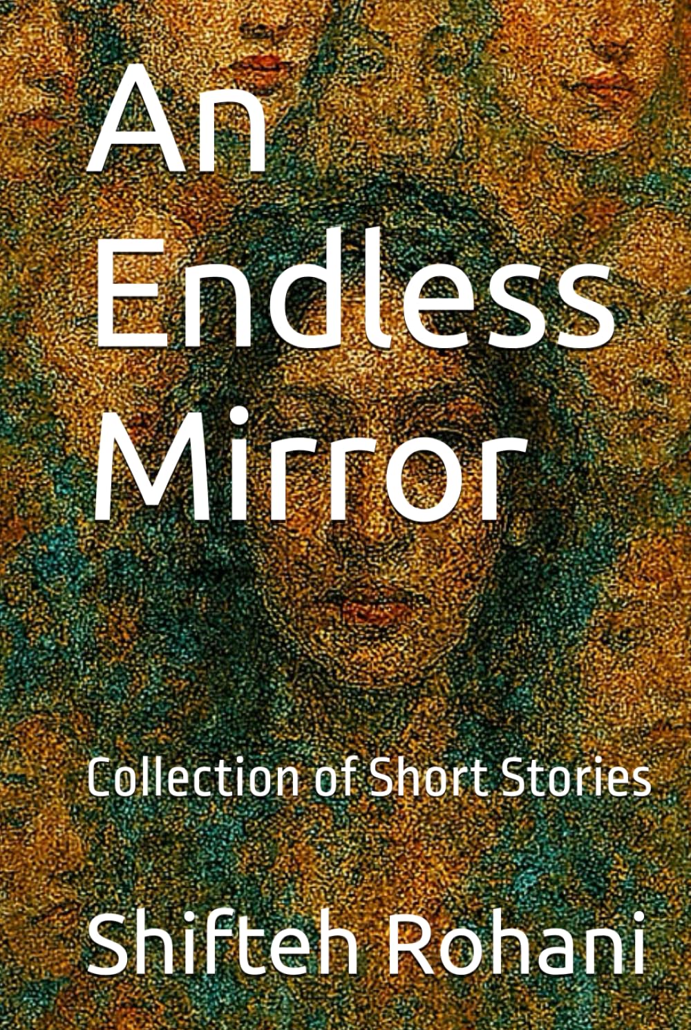 An Endless Mirror: Collection of Short Stories