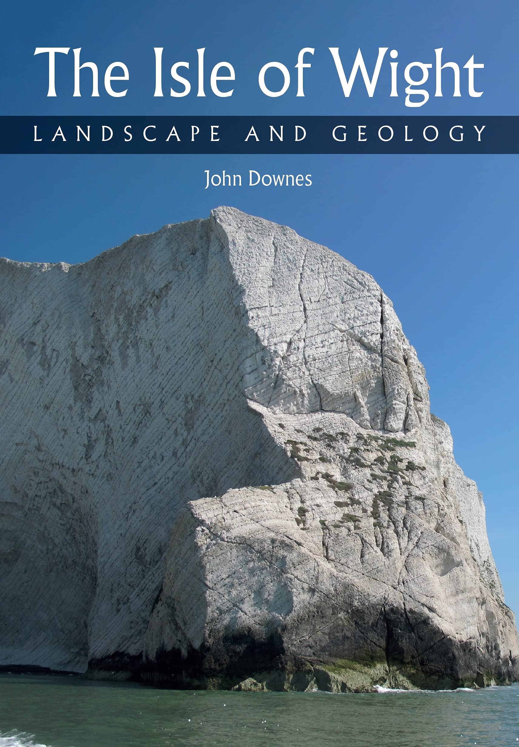 Isle of Wight Landscape and Geology by John Downes (Paperback Book)