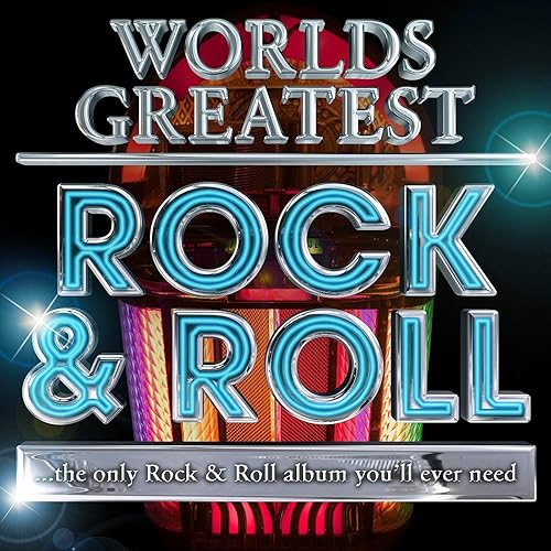 40 Worlds Greatest Rock And Roll The Only Rock And Roll Album Youll