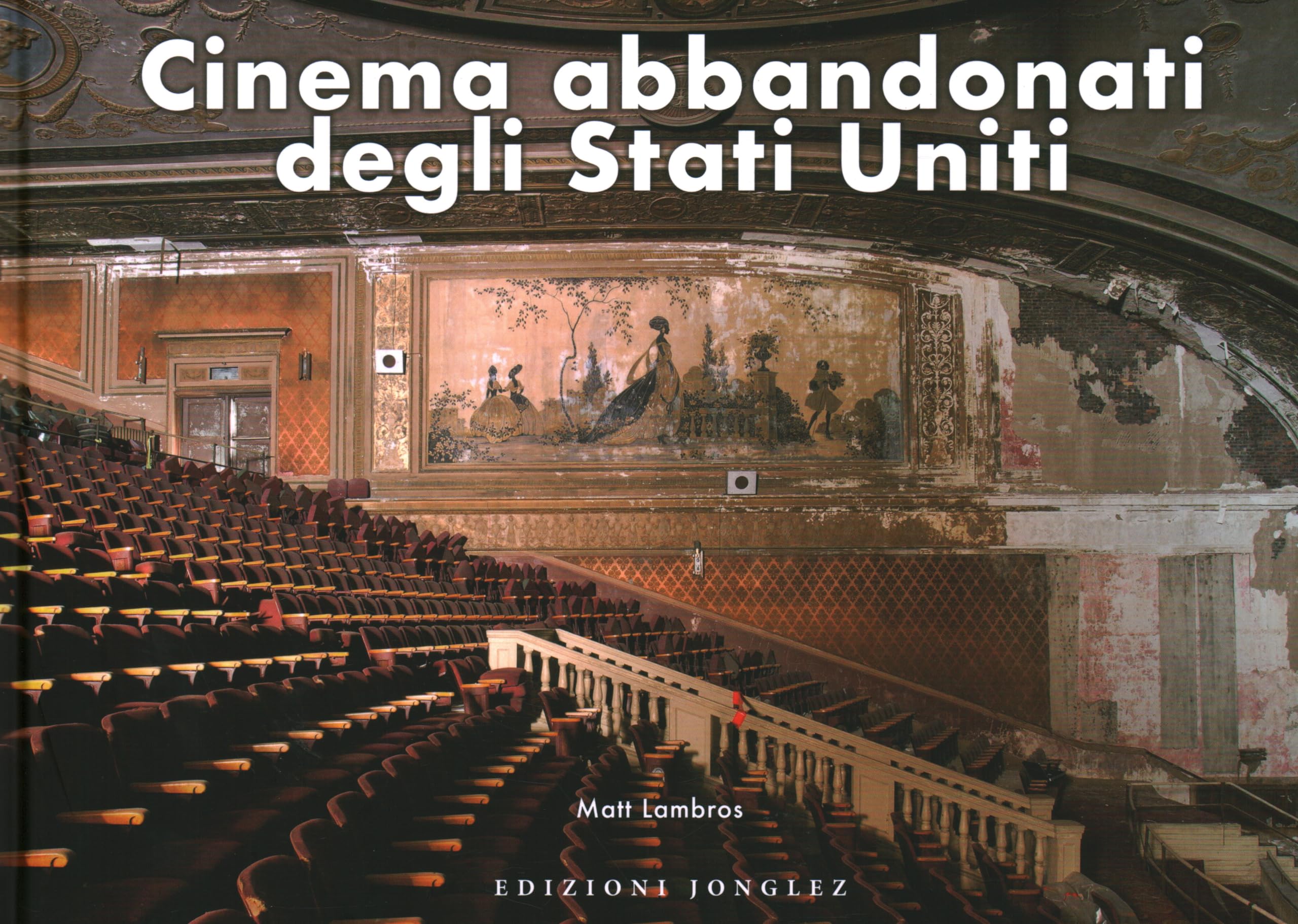 Cinema Abbandonati Degli Stati Uniti - 4