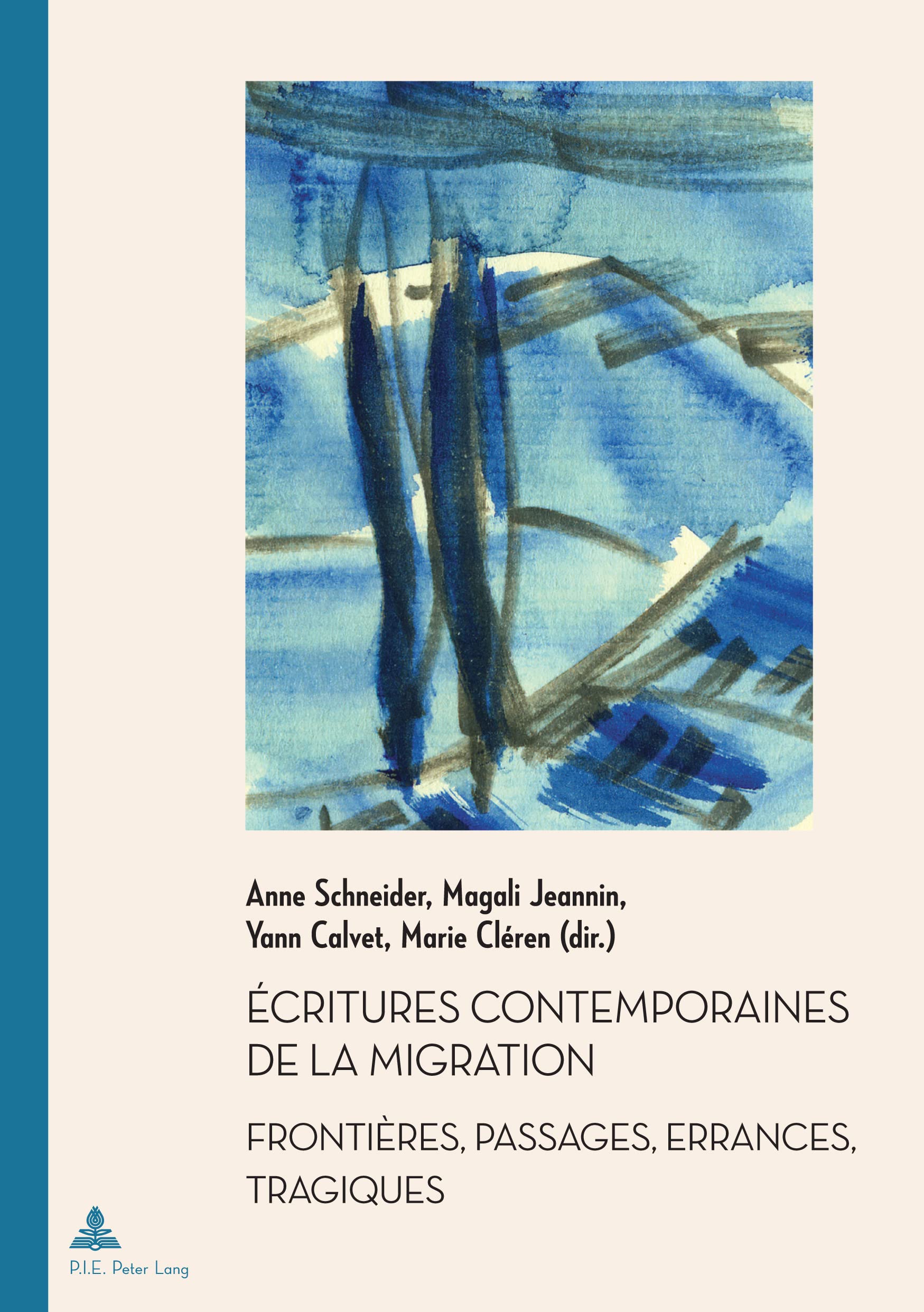 Écritures contemporaines de la migration: Frontières, passages, errances, tragiques