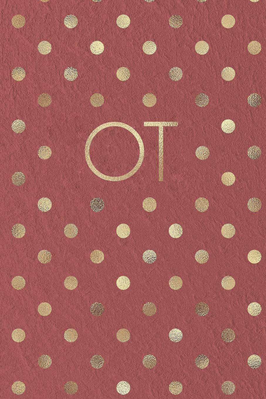 Ot: Occupational Therapy Notebook, Occupational Therapy Gifts, OT Notebook For Notes, Retirement, Appreciation, Christmas, Planning, Occupational Therapist Gifts, 6x9 college ruled notebook