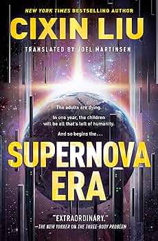 ★Economist_Liu Supernova Era: Liu, Cixin, Martinsen, Joel: 9781250306050