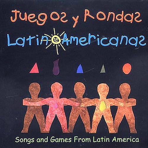 Juegos Y Rondas Latino Americanas Songs Games From Latin America By 