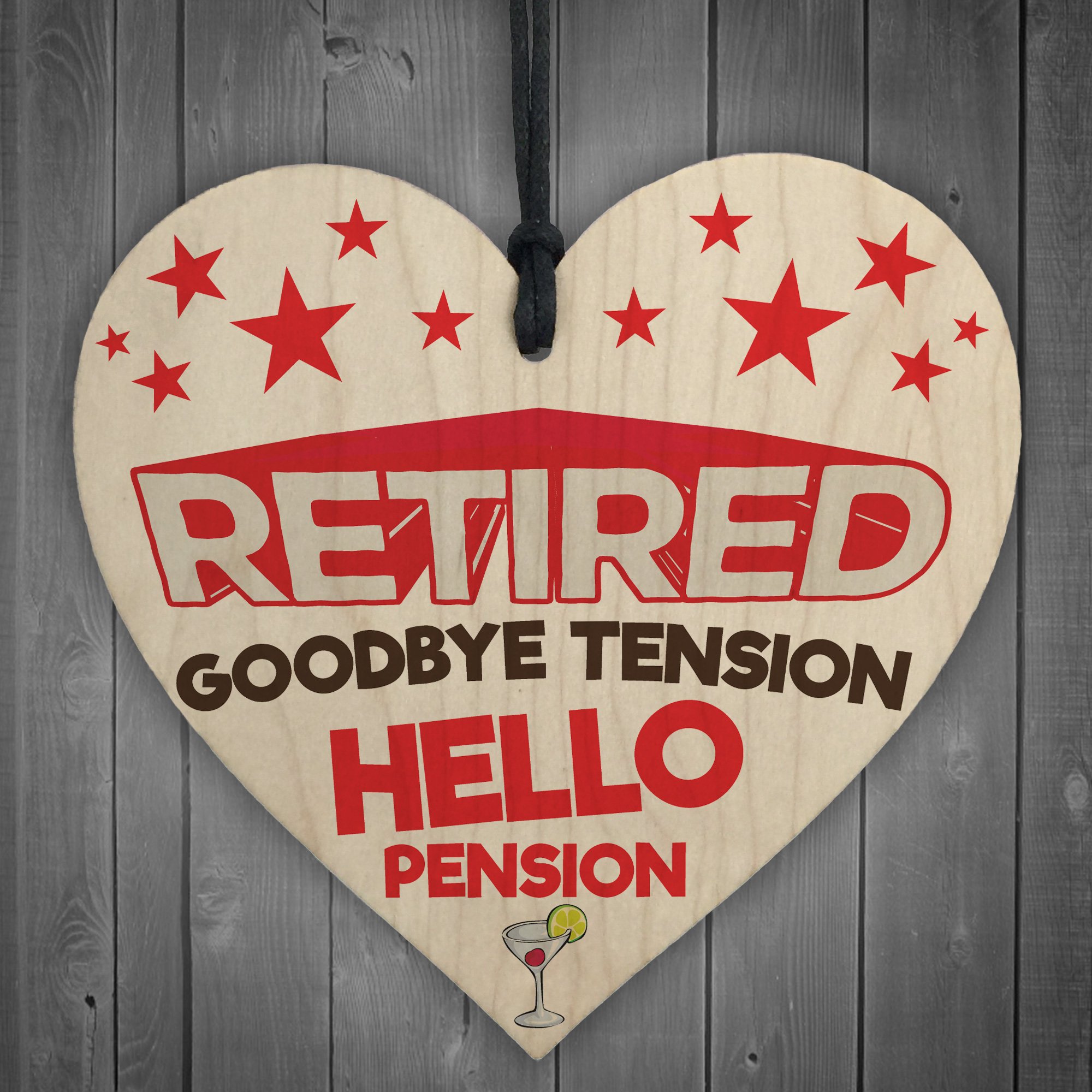 Red Ocean Retired Goodbye Tension Hello Pension Wooden Hanging Heart Plaque Sign Fun Gift