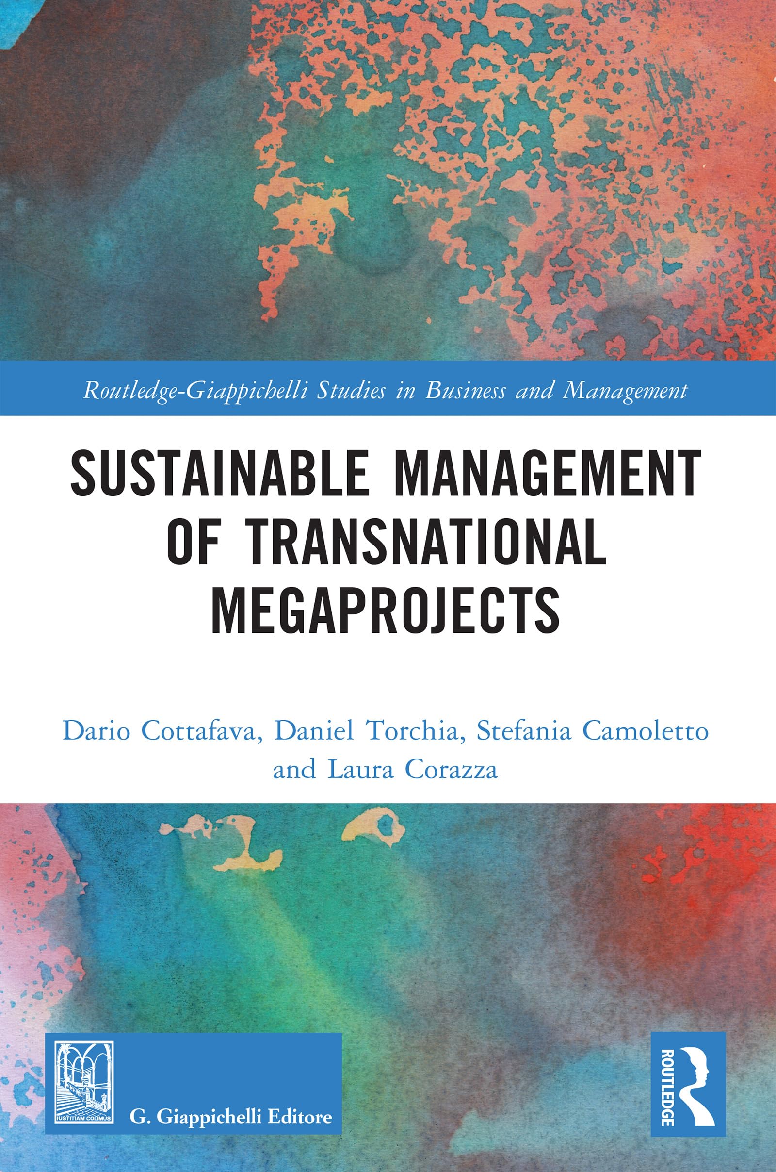 Sustainable Management of Transnational Megaprojects (Routledge-Giappichelli Studies in Business and Management)