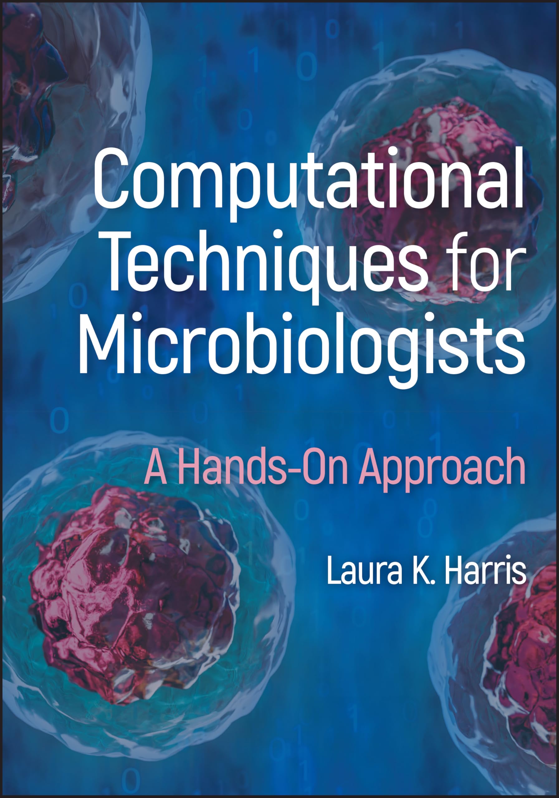 Computational Techniques for Microbiologists: A Hands-On Approach