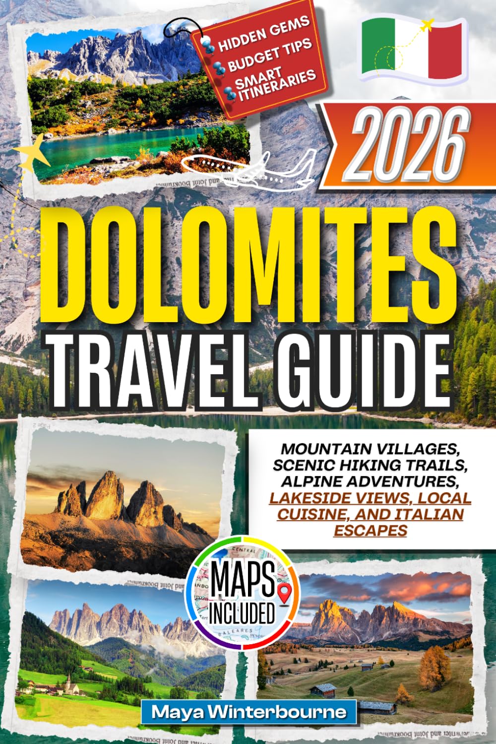 Dolomites Travel Guide 2026: Mountain Villages, Scenic Hiking Trails, Alpine Adventures, Lakeside Views, Local Cuisine, and Italian Escapes