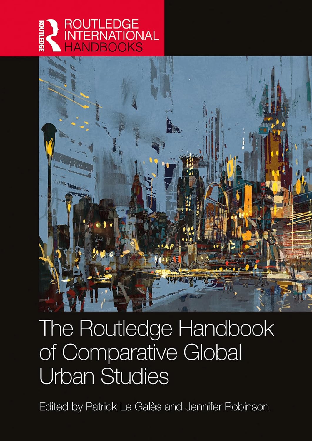 The Routledge Handbook of Comparative Global Urban Studies (Routledge International Handbooks)      1st Edition, Kindle Edition