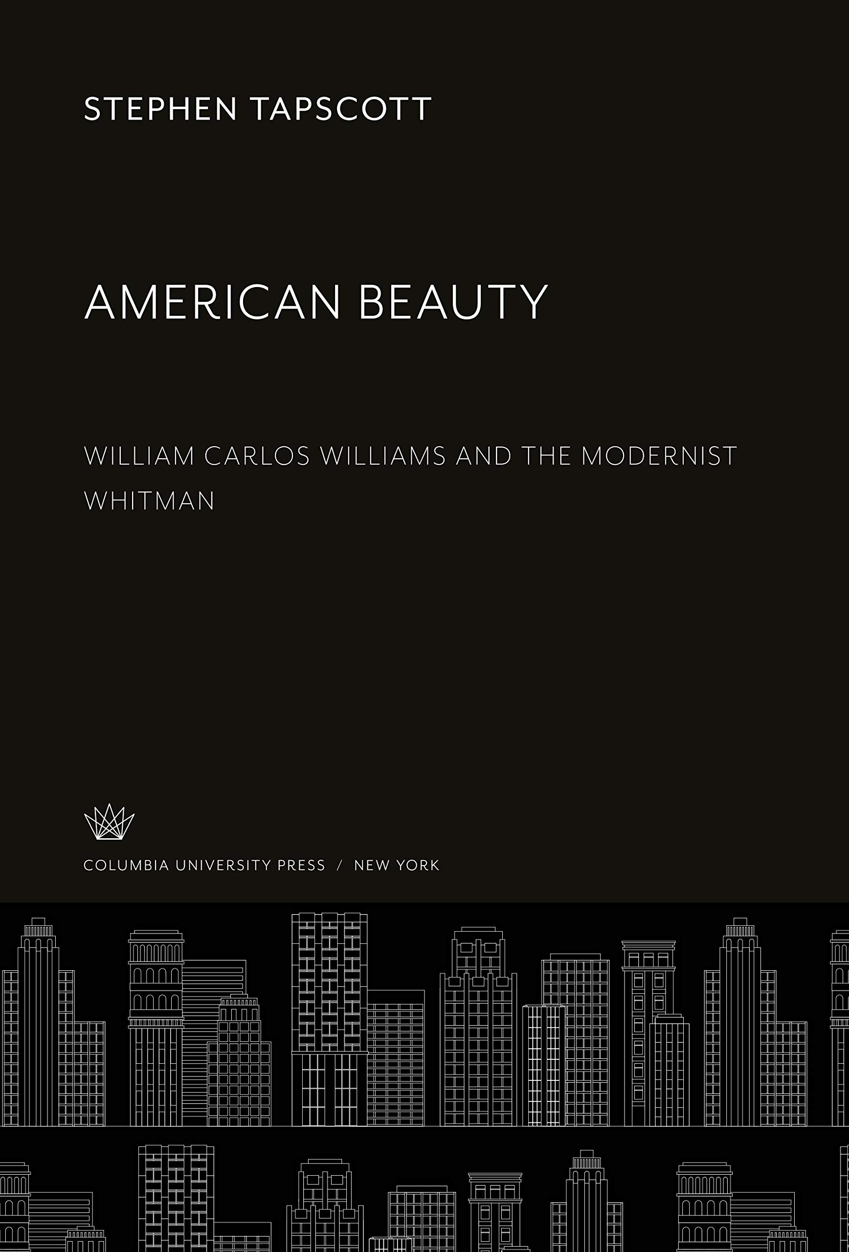American Beauty: William Carlos Williams and the Modernist Whitman