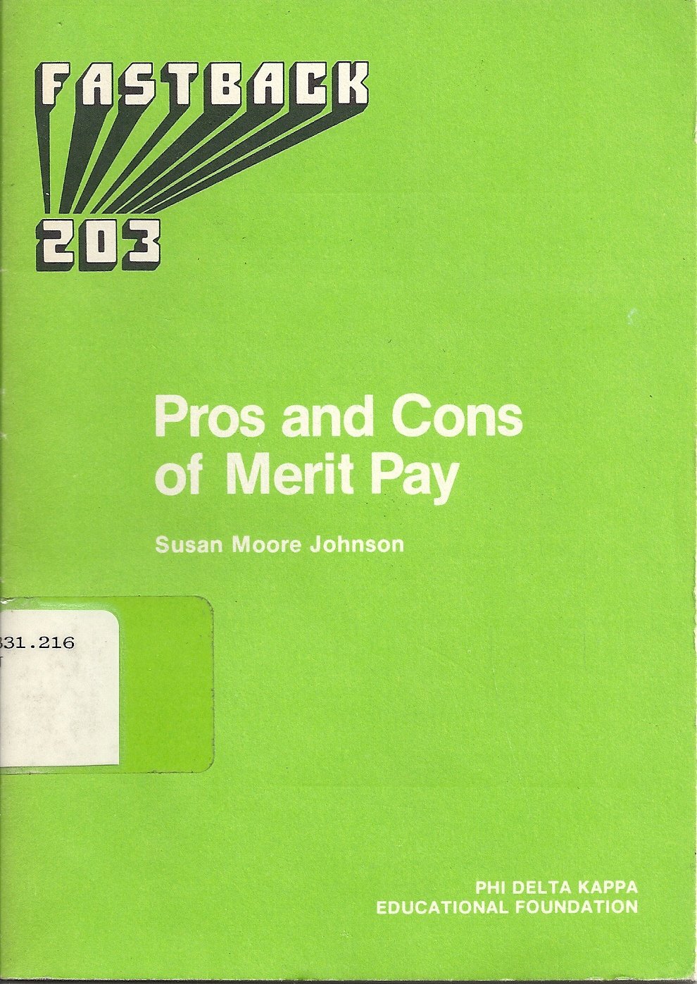 Pros and Cons of Merit Pay (Fastback Series) Johnson, Susan Moore