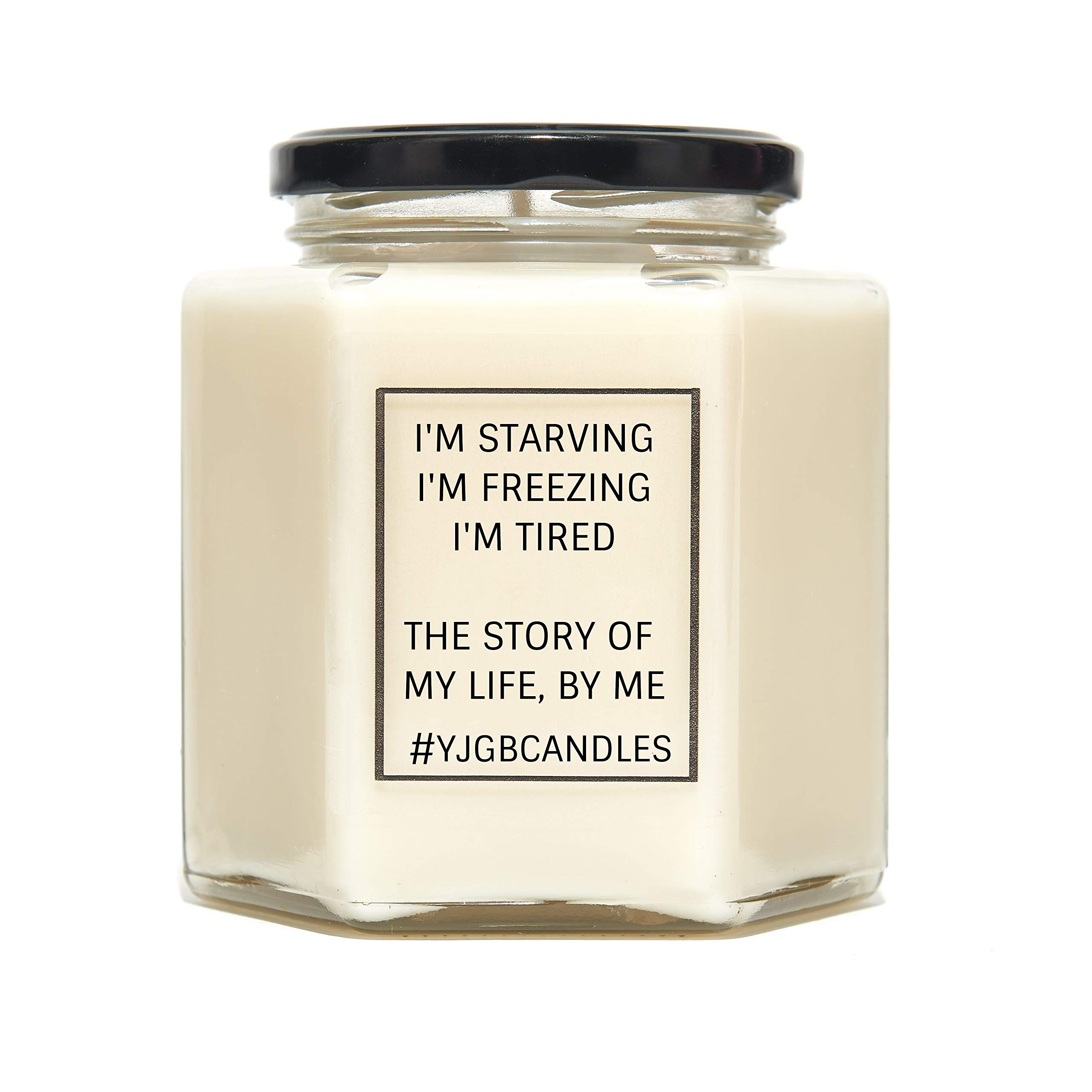 Funny Grumpy Scented Candle "Im Starving, Im Tired, Im Freezing, The Story Of My Life By Me