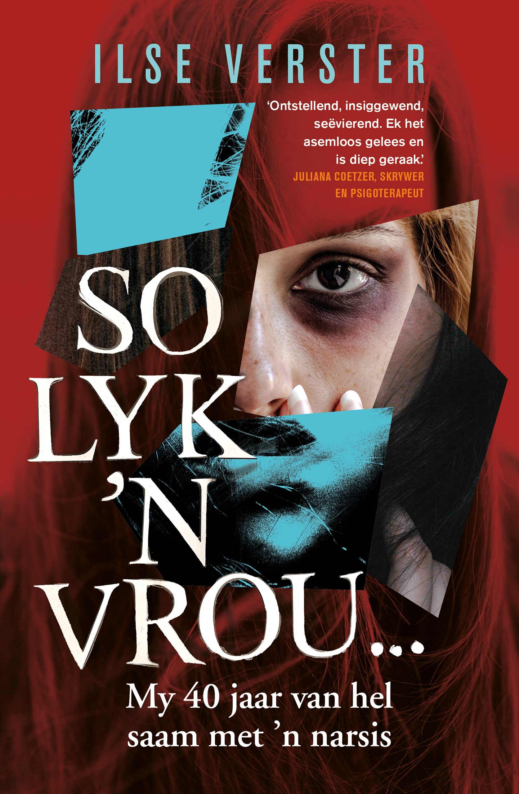 So Lyk ’n Vrou: My 40 jaar van hel saam met 'n narsis (Afrikaans Edition)