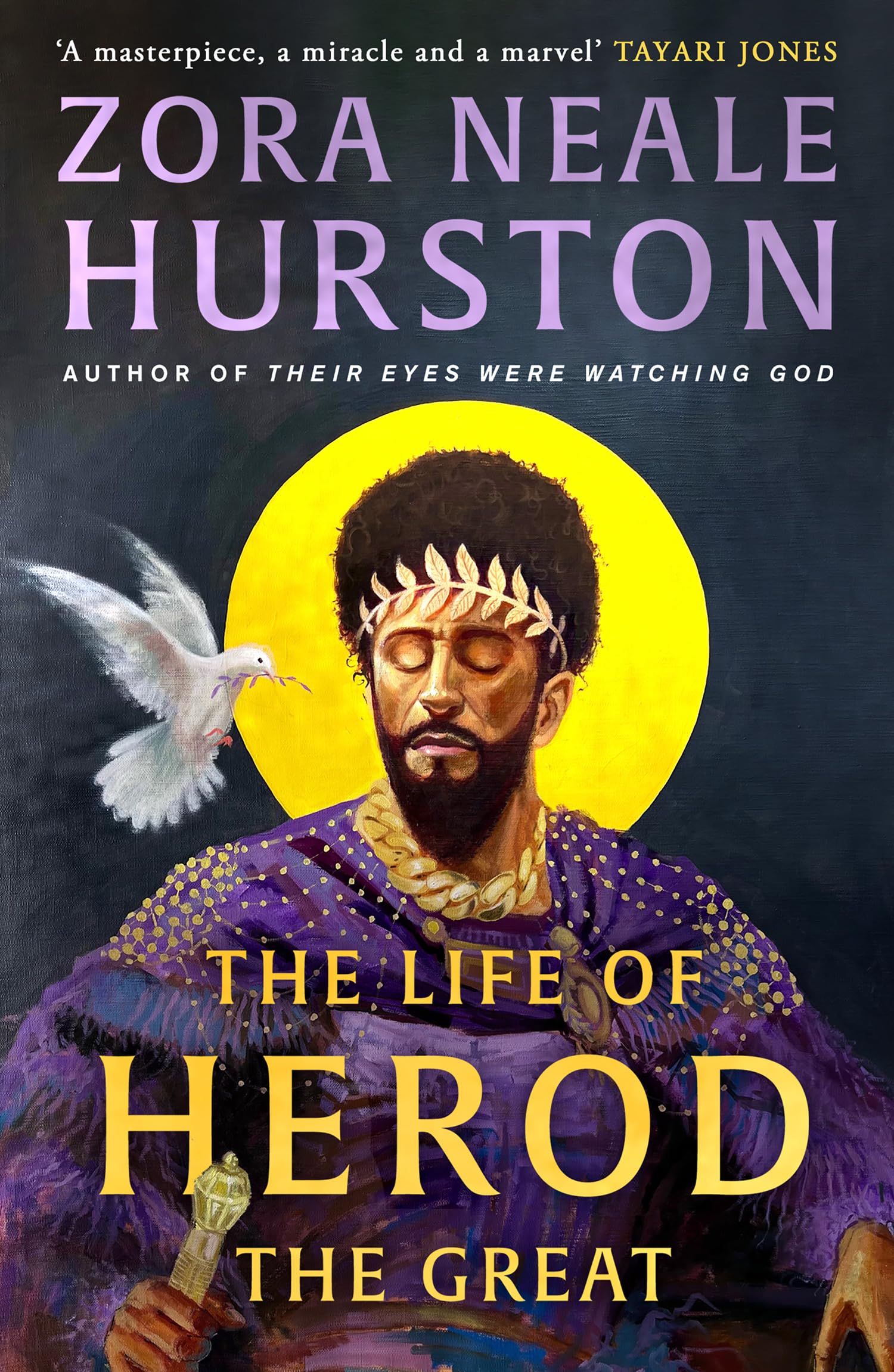 The Life of Herod the Great: The epic, compelling and powerful never before published historical novel by the bestselling author of Their Eyes Were Watching God
