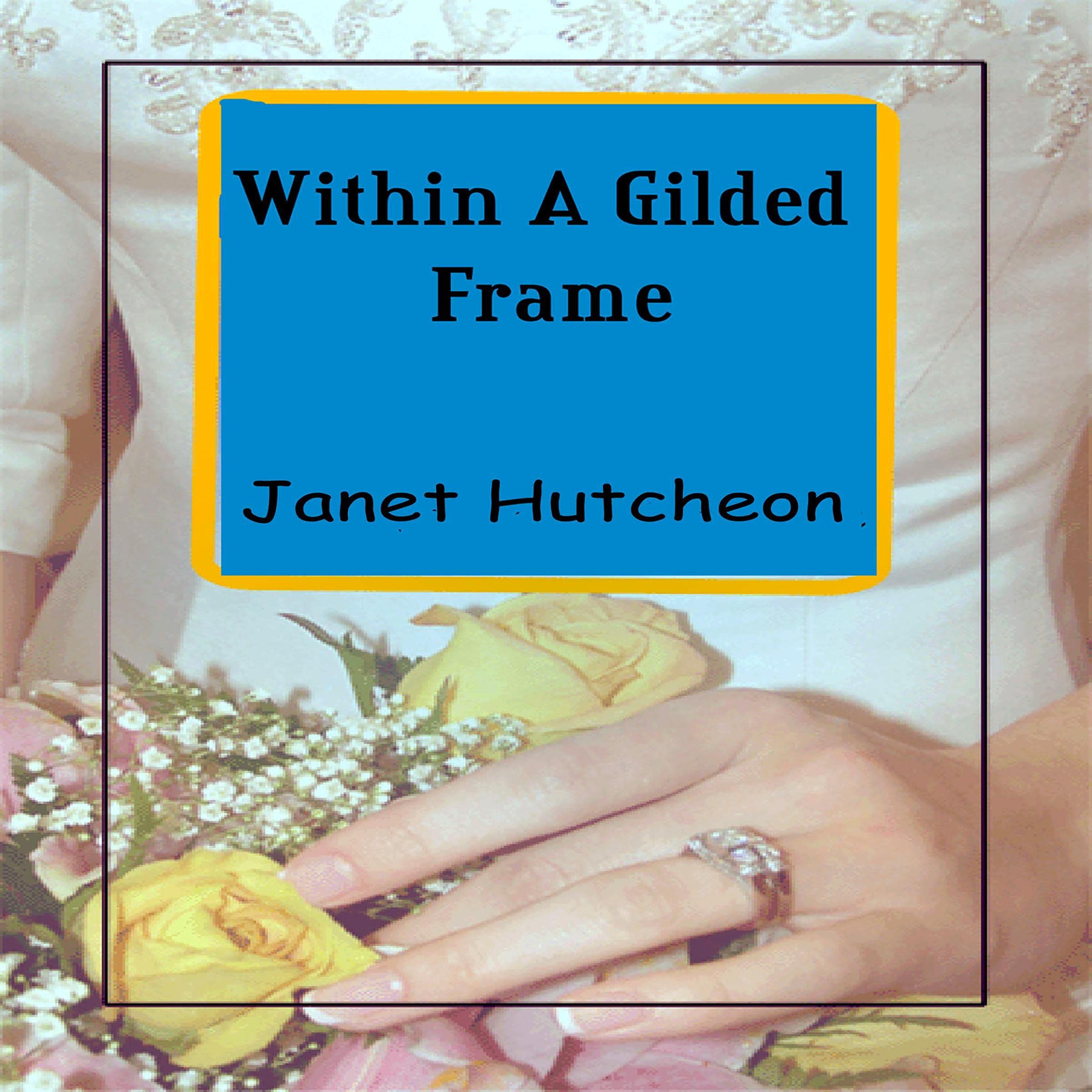 Within a Gilded Frame
