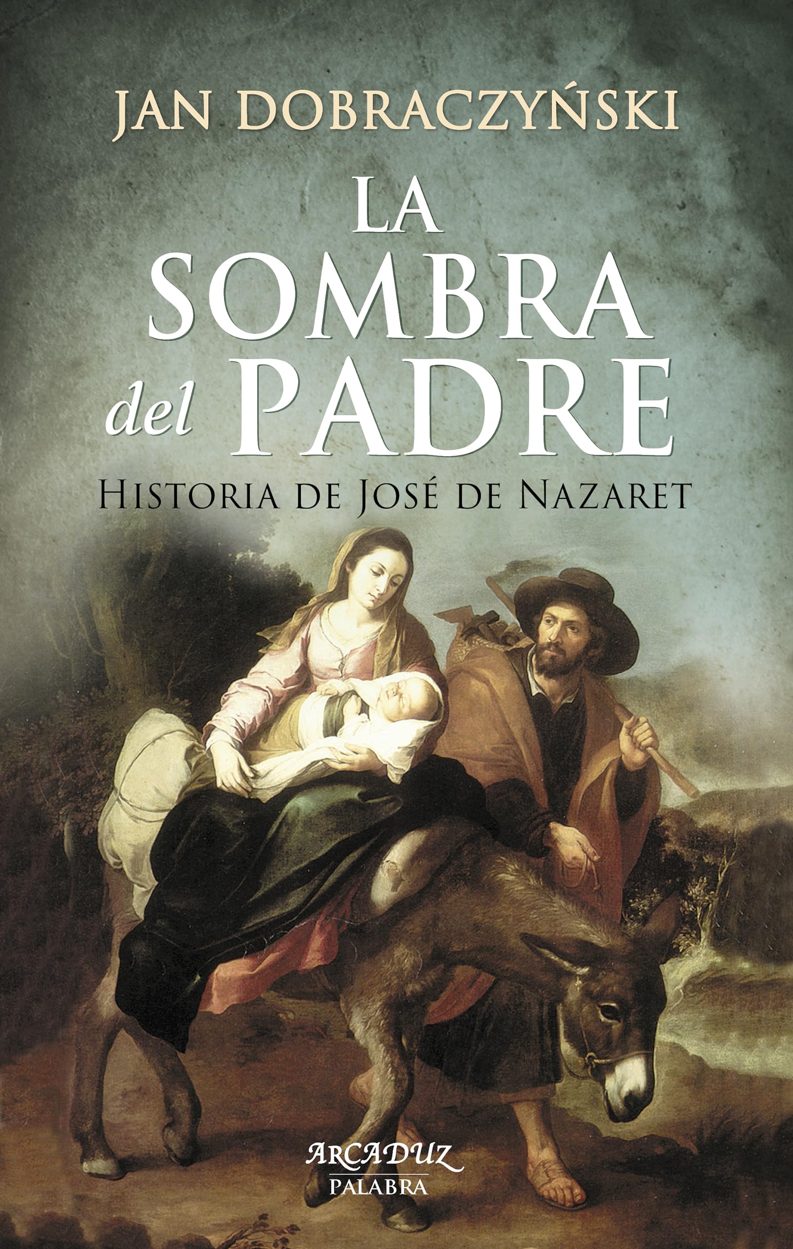 La sombra del padre (Arcaduz nº 30) (Spanish Edition)