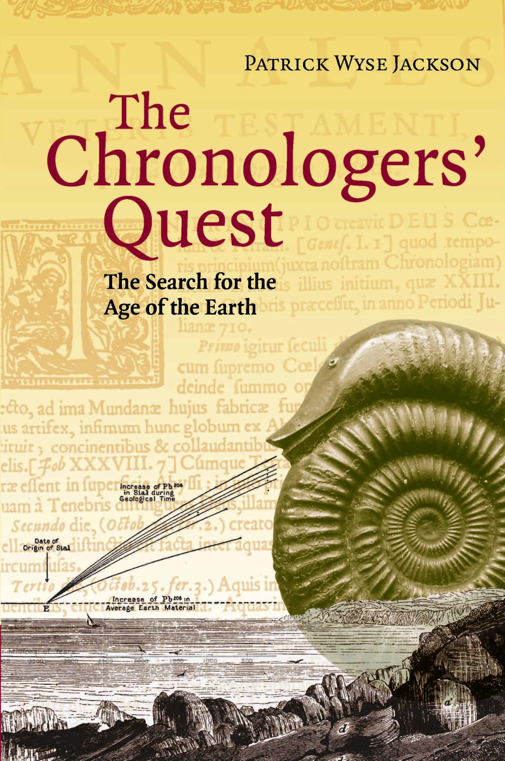 The Chronologers' Quest: The Search for the Age of the Earth