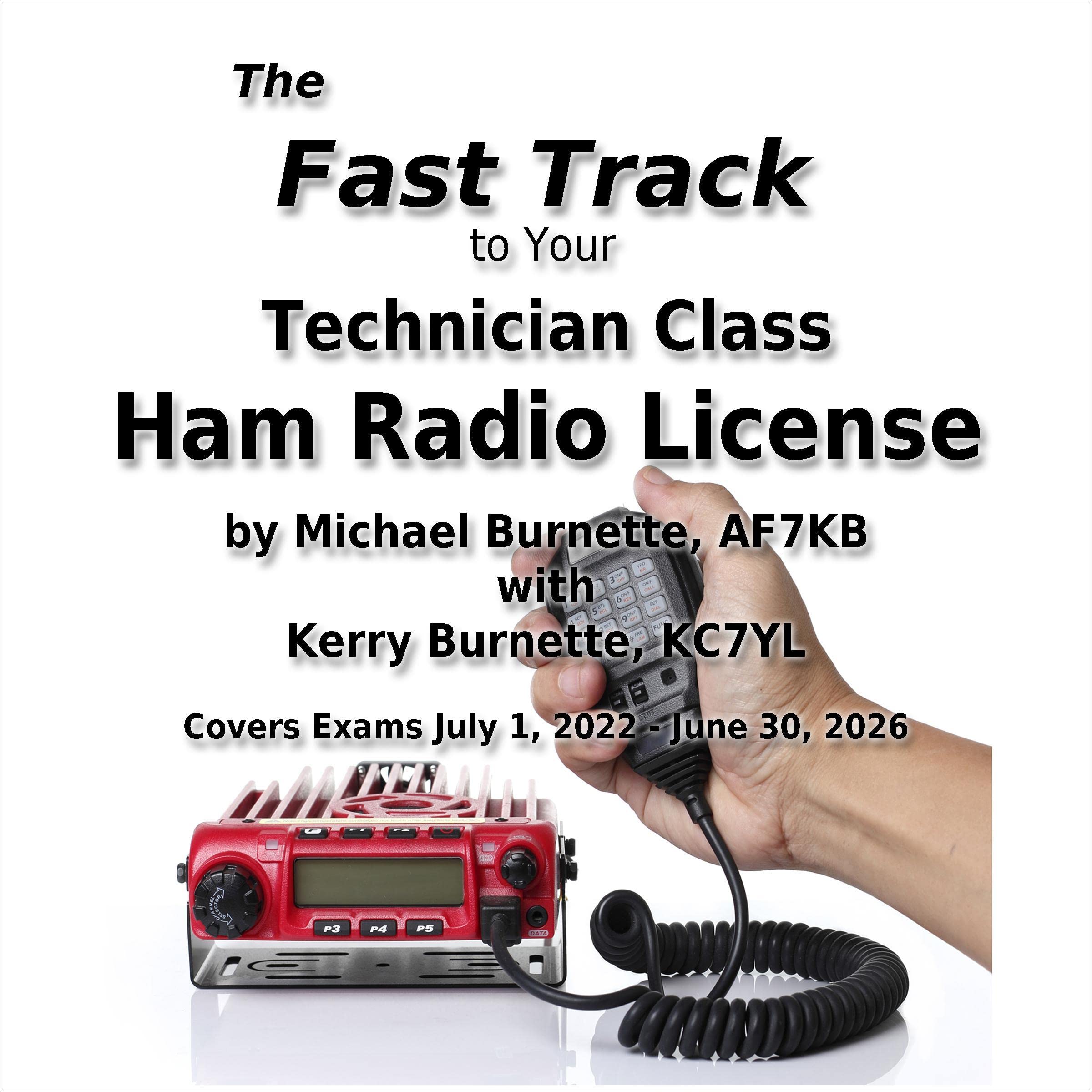 The Fast Track to Your Technician Class Ham Radio License