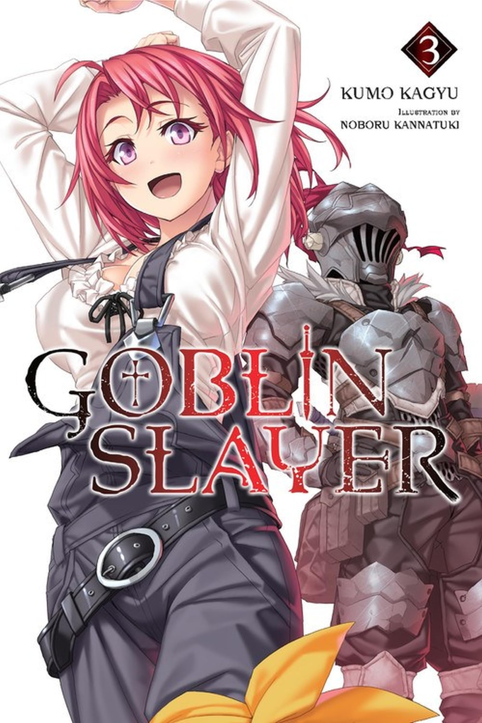 Goblin Slayer, Vol. 3 (light novel) (GOBLIN SLAYER LIGHT NOVEL SC)
