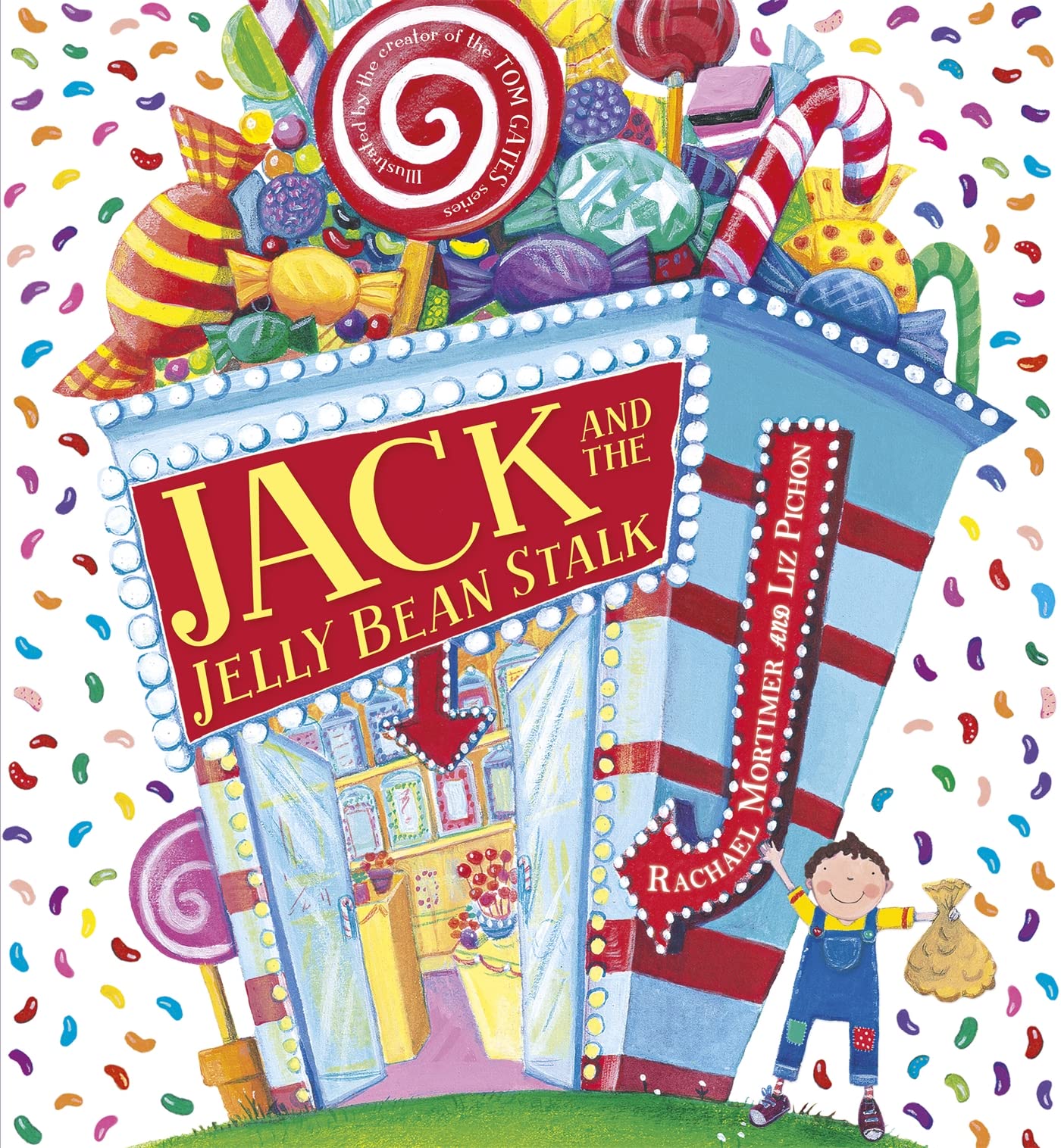 Jack and the Jelly Bean Stalk: Mortimer, Rachael, Pichon, Liz ...