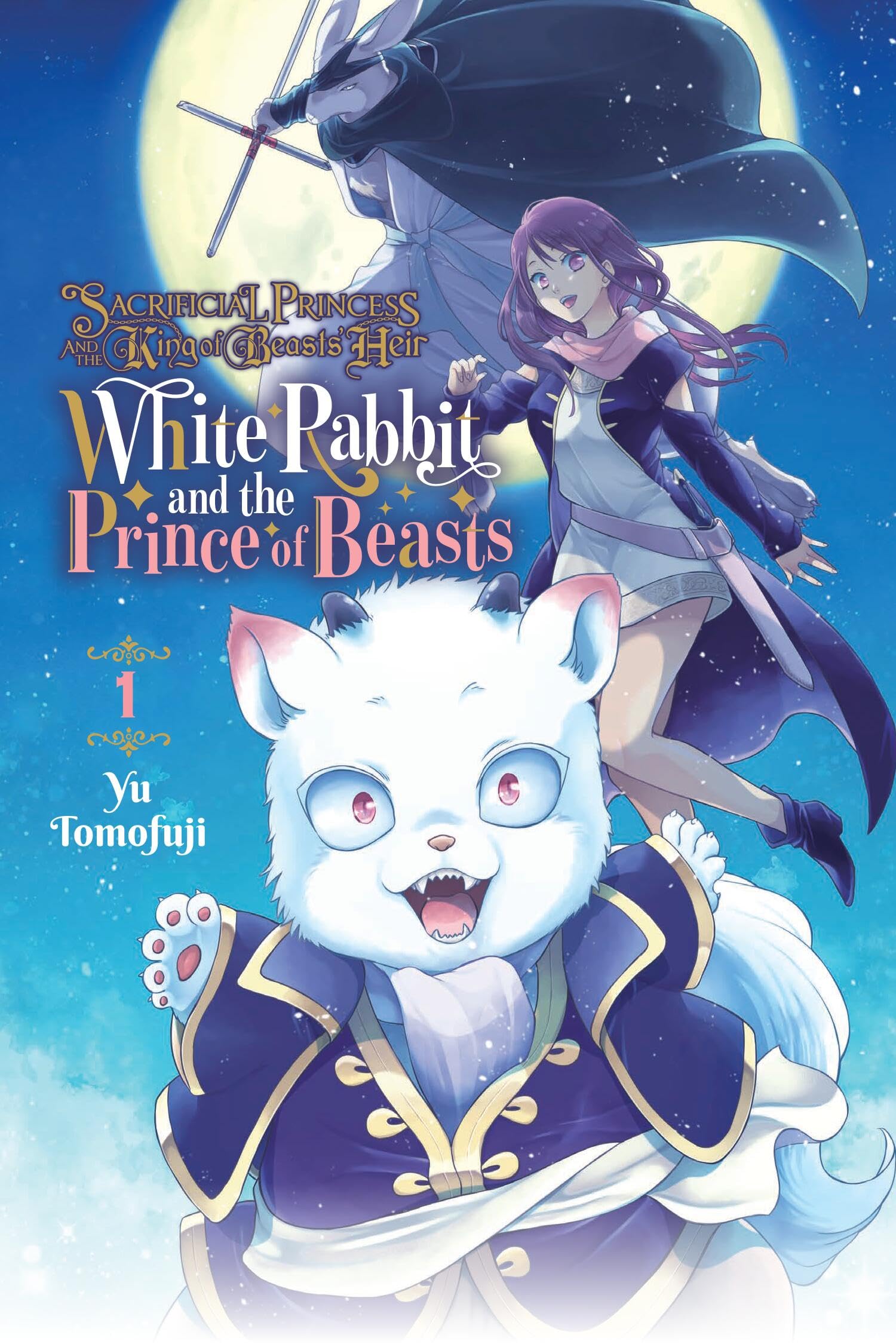 Sacrificial Princess and the King of Beasts Heir: White Rabbit and the Prince of Beasts, Vol. 1 (SACRIFICIAL PRINCESS KING BEASTS HEIR RABBIT & BEASTS GN)