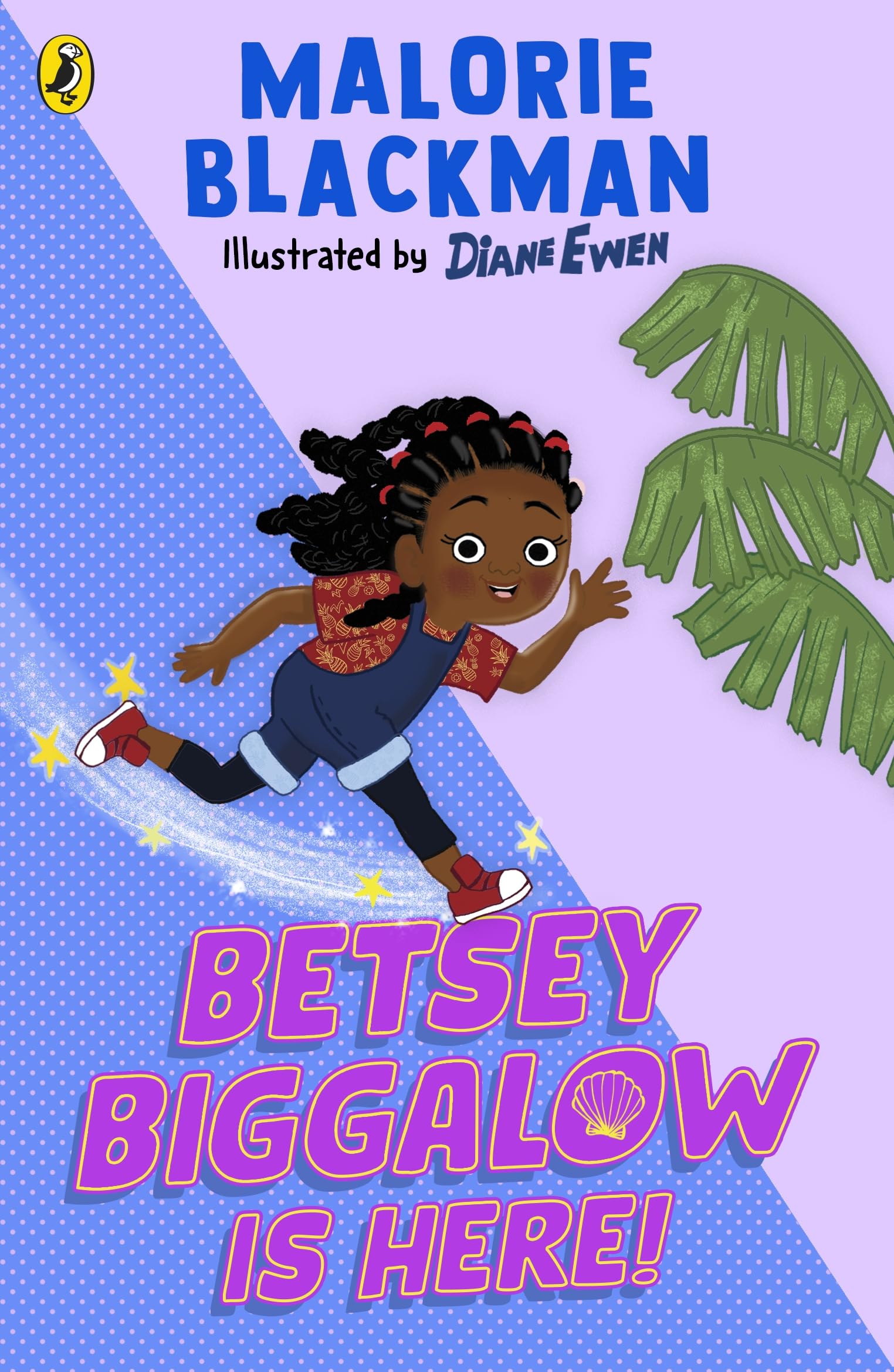 Betsey Biggalow is Here!: From the award-winning author of Noughts & Crosses: 5 (The Betsey Biggalow Adventures, 5)