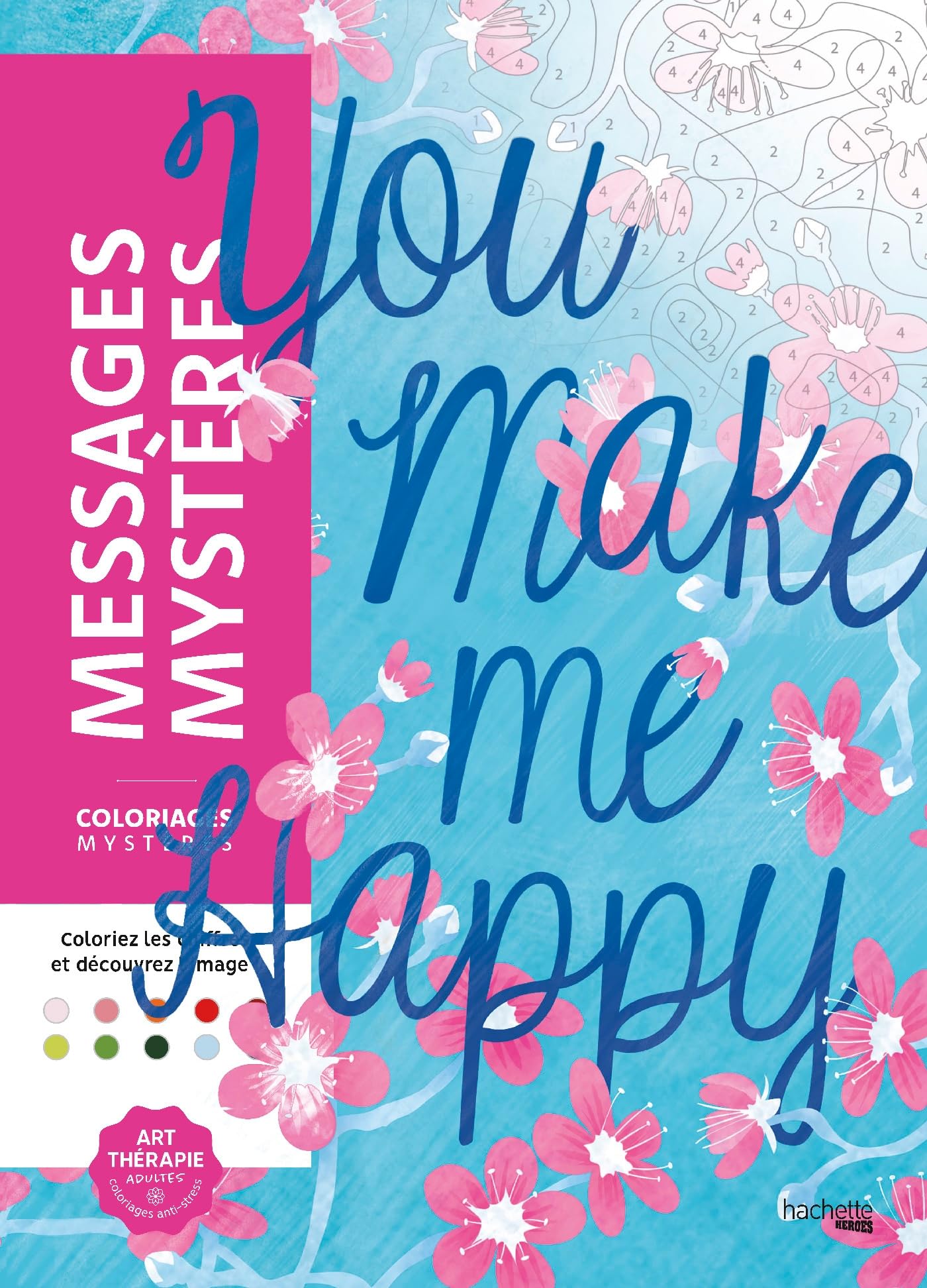 Coloriages mystères - Messages mystères: Coloriez les chiffres et découvrez l'image