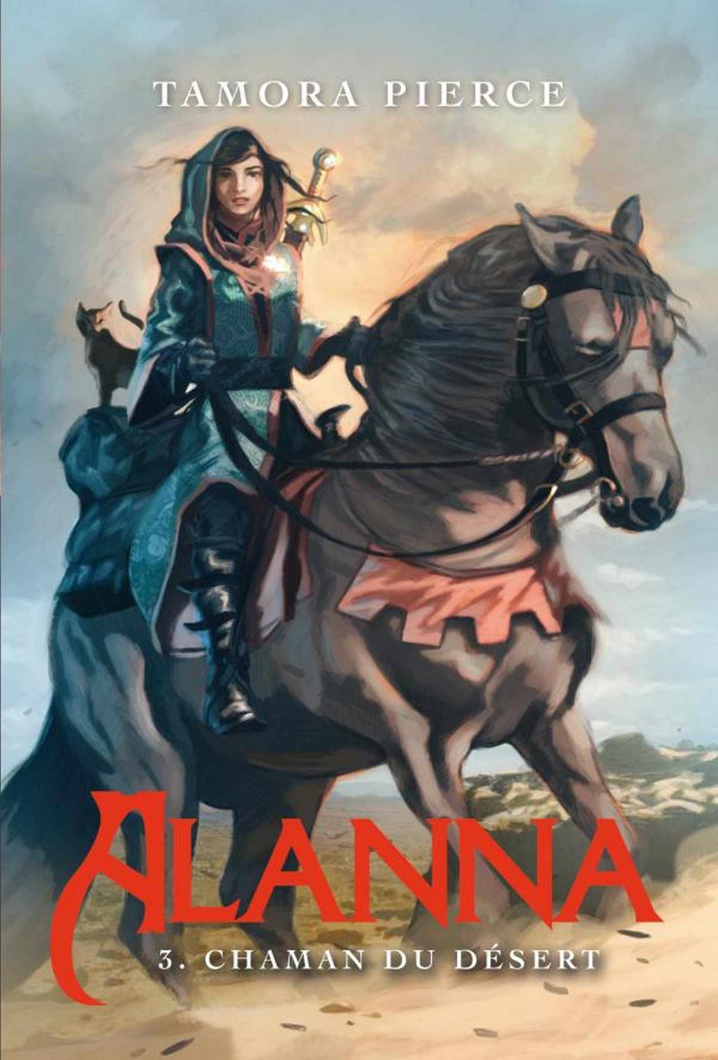 Alanna 3 - Chaman du désert (French Edition)