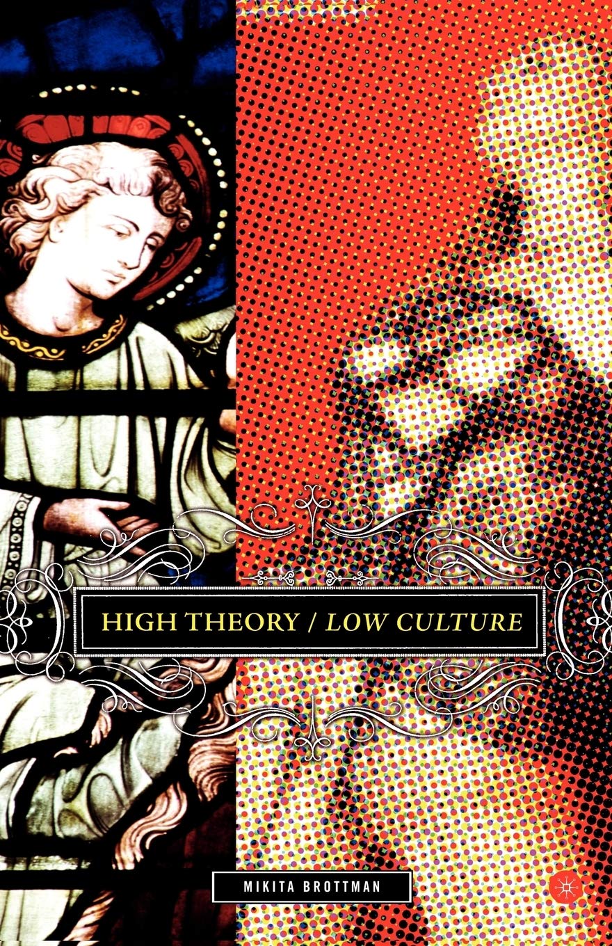 High Theory/Low Culture
