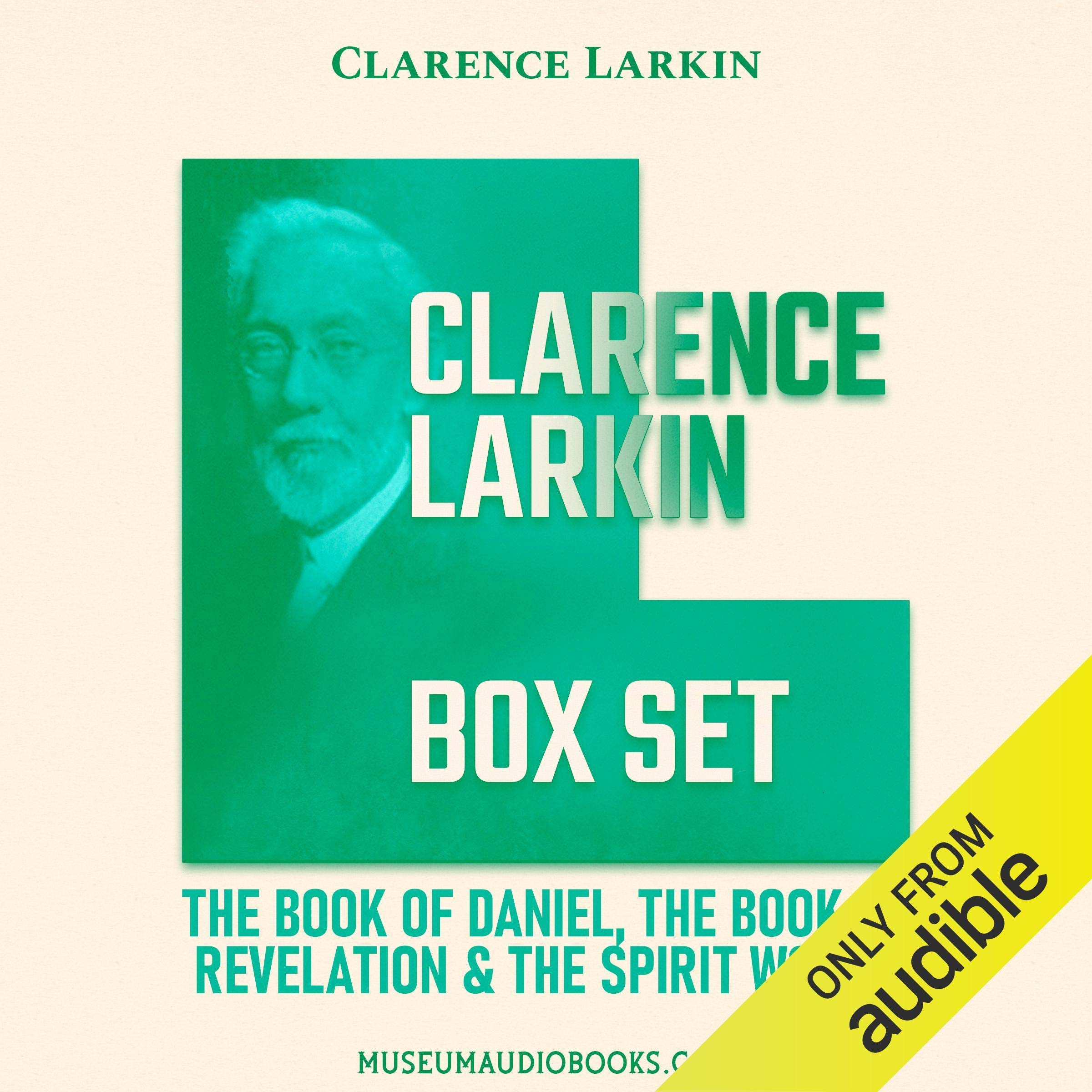 Clarence Larkin Box Set: The Book of Daniel; The Book of Revelation; & The Spirit World
