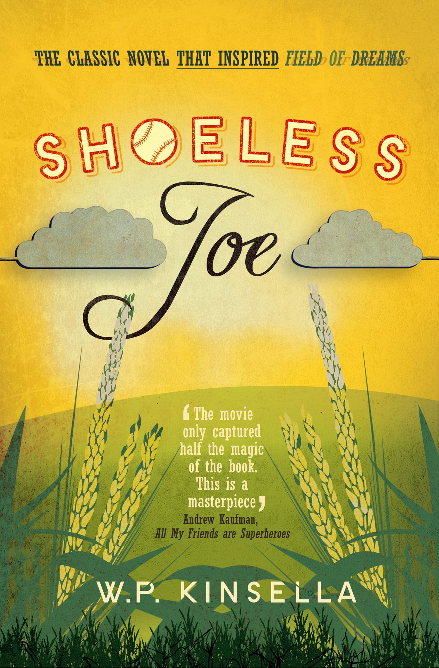 Shoeless Joe: The Classic Literary Fiction Novel That Inspired Field of Dreams