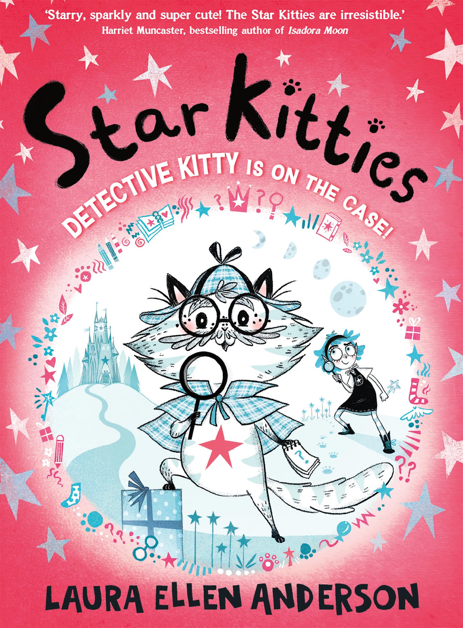 Detective Kitty is on the Case!: A magical new world for young children aged 6-8 from the bestselling creator of Amelia Fang, new for 2026.: Book 1 (Star Kitties)