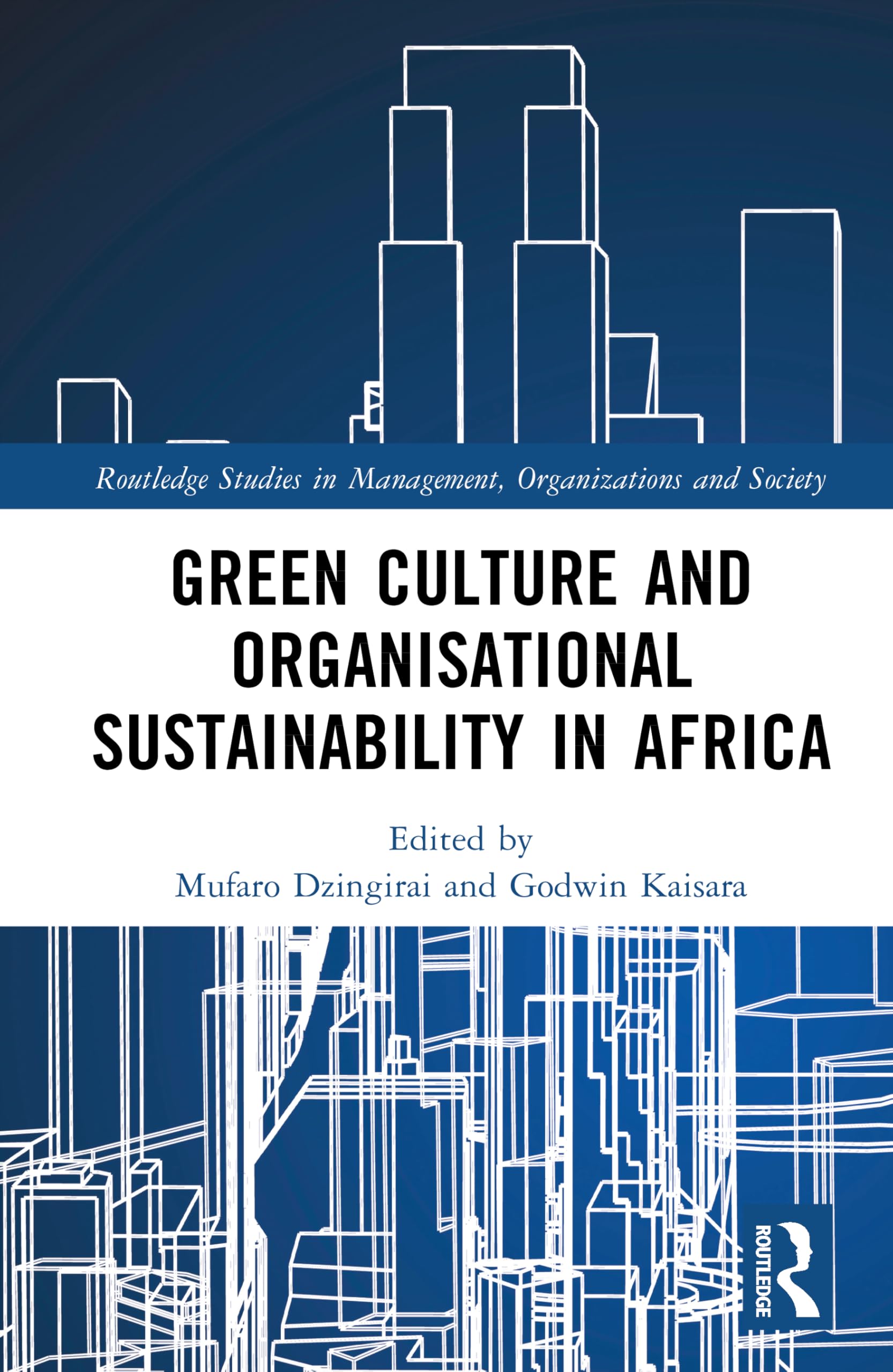 Green Culture and Organisational Sustainability in Africa (Routledge Studies in Management, Organizations and Society)