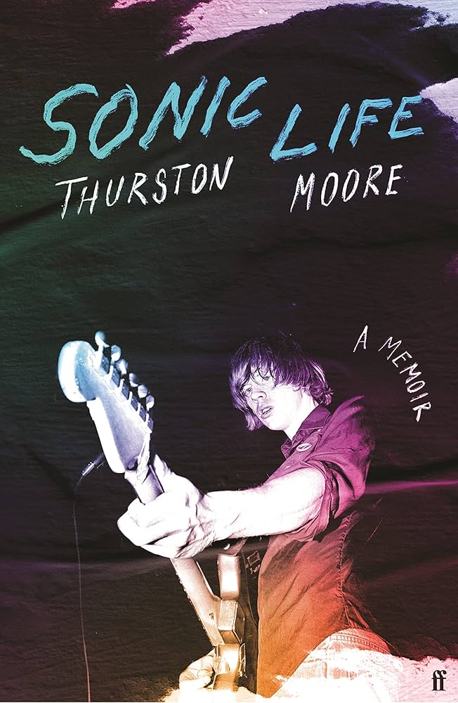アート・デザイン・音楽 Sonic Life The Story of Sonic Youth アート・デザイン・音楽 Sonic Life The Story of Sonic Youth