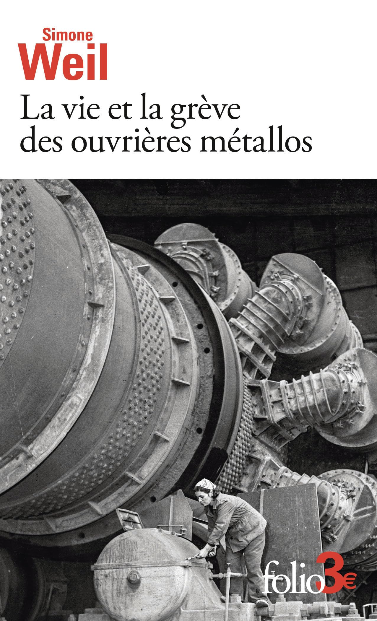 La vie et la grève des ouvrières métallos/Expérience de la vie d'usine: suivi d'Expérience de la vie d'usine