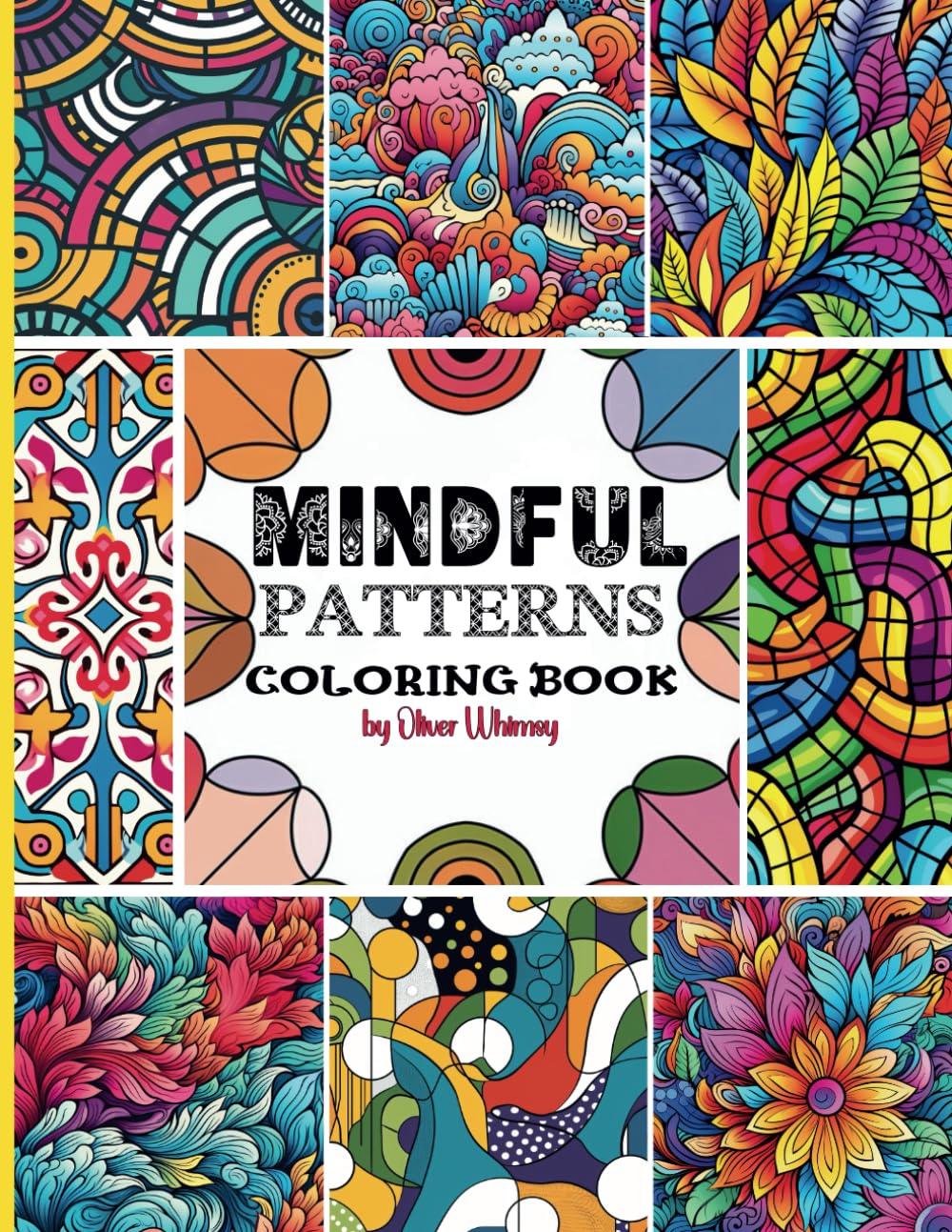Mindful Patterns: Coloring Book with 55 Pattern Designs for Relaxation and Relieve Stress