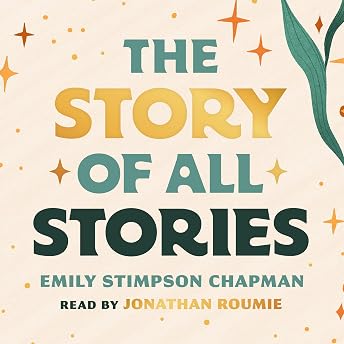 The Story of All Stories Audiobook by Emily Stimpson episode artwork