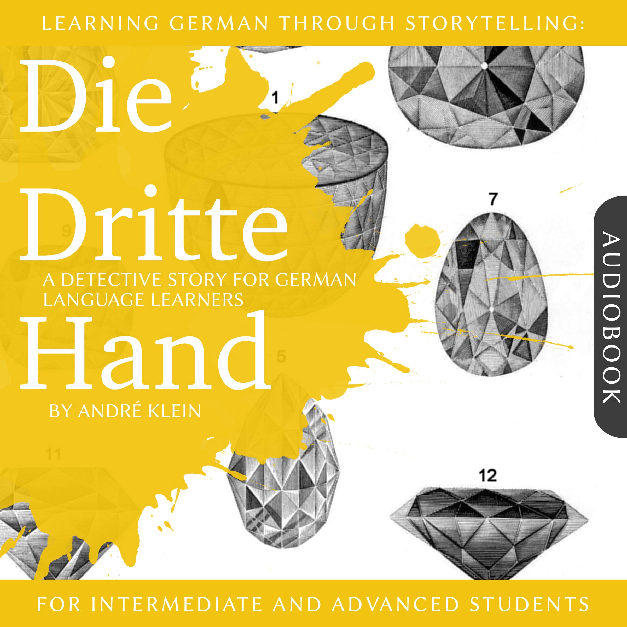 Cover art for Learning German Through Storytelling: Die Dritte Hand - a Detective Story for German Language Learners