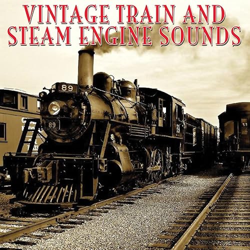 Vintage Train & Steam Engine Sounds by Vintage Train Sounds on Amazon
