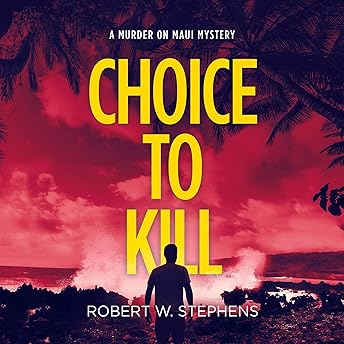 Choice to Kill Audiobook by Robert W. Stephens