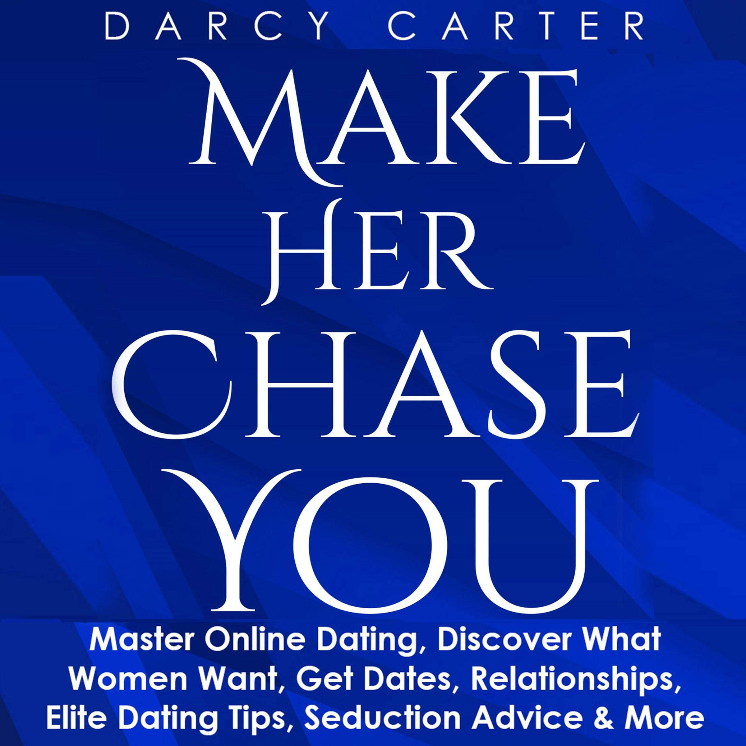 Make Her Chase You