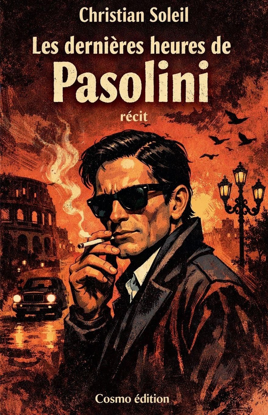 Les dernières heures de Pasolini